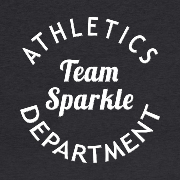 TEAM SPARKLE ATHLETICS DEPT by Scarebaby